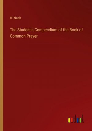 The Student's Compendium of the Book of Common Prayer