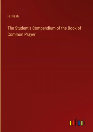 The Student's Compendium of the Book of Common Prayer