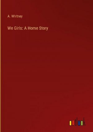 We Girls: A Home Story