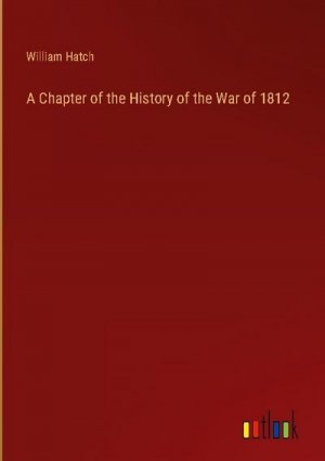 A Chapter of the History of the War of 1812