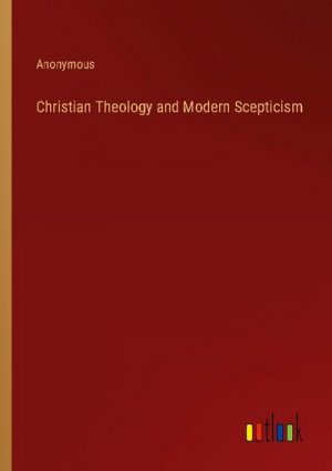 Christian Theology and Modern Scepticism