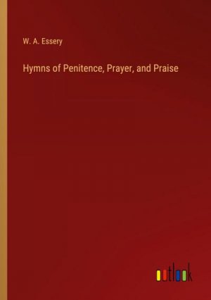 Hymns of Penitence, Prayer, and Praise