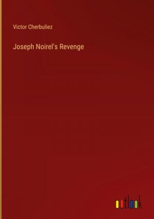 Joseph Noirel's Revenge