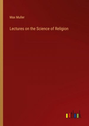 Lectures on the Science of Religion