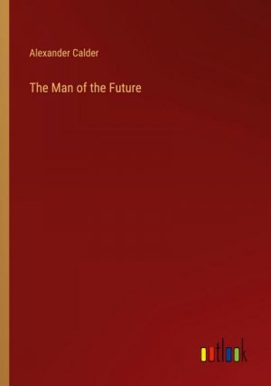 The Man of the Future