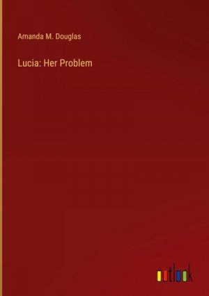 Lucia: Her Problem