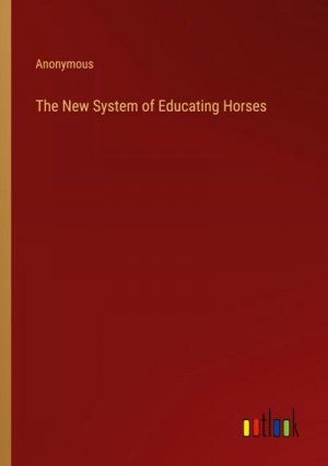 The New System of Educating Horses