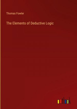 The Elements of Deductive Logic