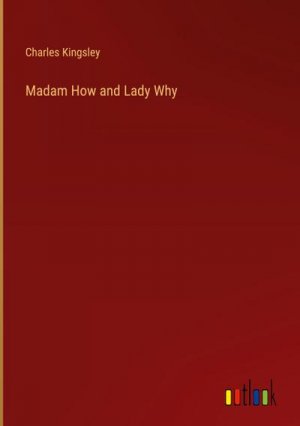 Madam How and Lady Why