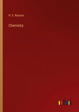 neues Buch – H. E. Roscoe – Chemistry