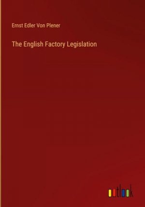 The English Factory Legislation