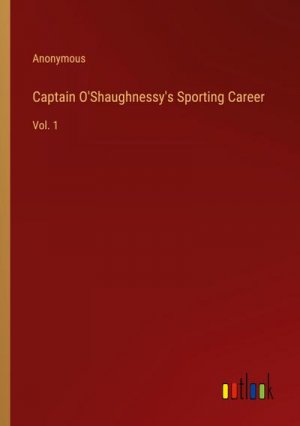 Captain O'Shaughnessy's Sporting Career