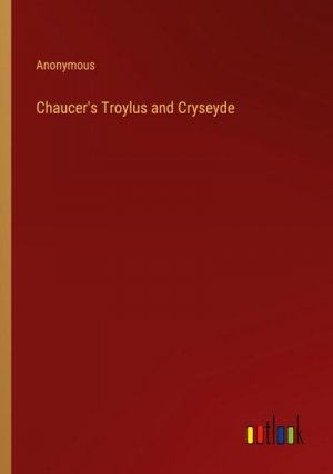 Chaucer's Troylus and Cryseyde