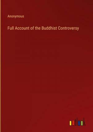 Full Account of the Buddhist Controversy