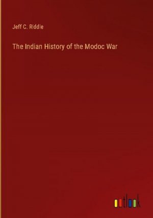 The Indian History of the Modoc War