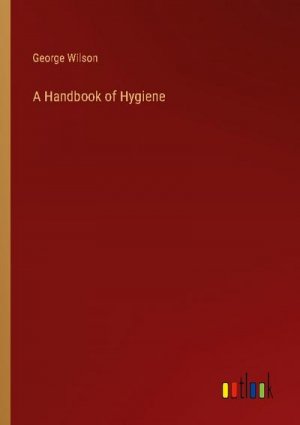 A Handbook of Hygiene