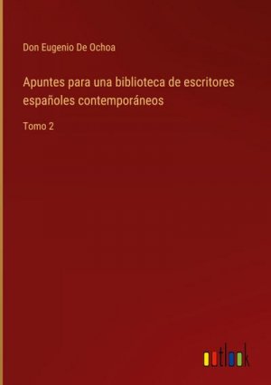 Apuntes para una biblioteca de escritores españoles contemporáneos