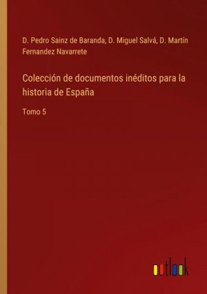 Colección de documentos inéditos para la historia de España