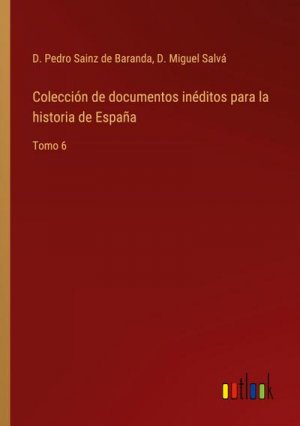 Colección de documentos inéditos para la historia de España