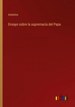 Ensayo sobre la supremacía del Papa