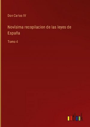 Novísima recopilacion de las leyes de España