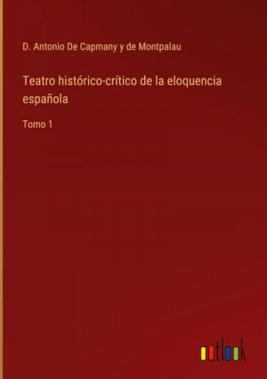 Teatro histórico-crítico de la eloquencia española