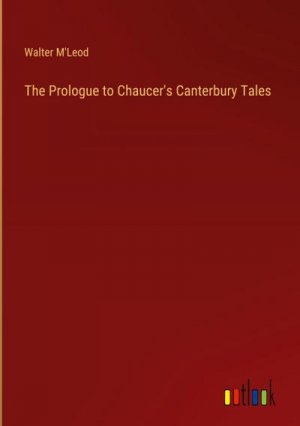 The Prologue to Chaucer's Canterbury Tales