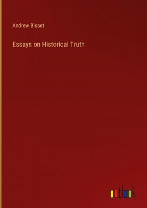 Essays on Historical Truth