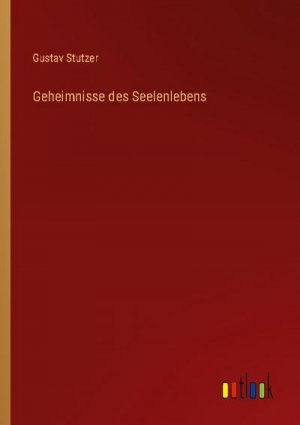 Geheimnisse des Seelenlebens