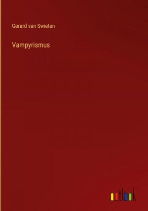 neues Buch – Gerard Van Swieten – Vampyrismus