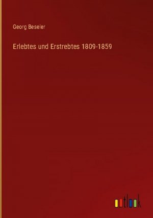 Erlebtes und Erstrebtes 1809-1859