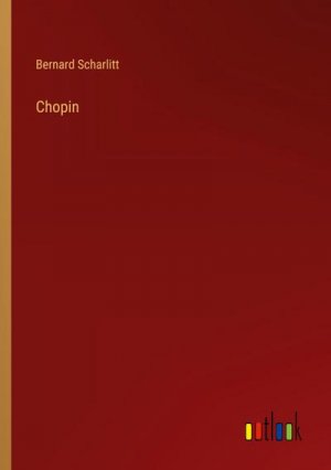 neues Buch – Bernard Scharlitt – Chopin