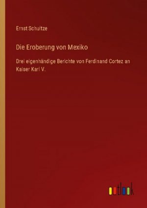 Die Eroberung von Mexiko