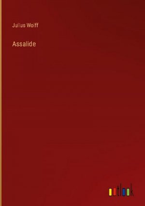 neues Buch – Julius Wolff – Assalide