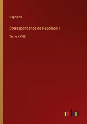 Correspondance de Napoléon I