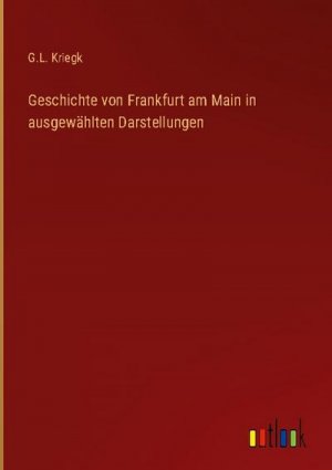 Geschichte von Frankfurt am Main in ausgewählten Darstellungen