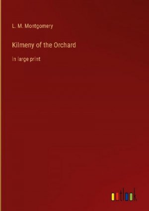 Kilmeny of the Orchard