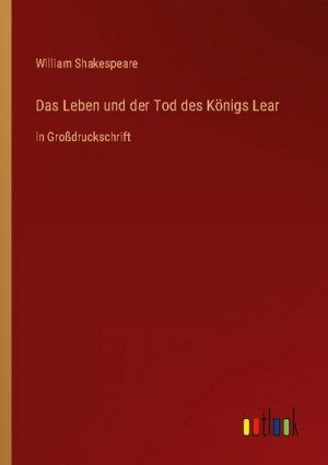 Das Leben und der Tod des Königs Lear