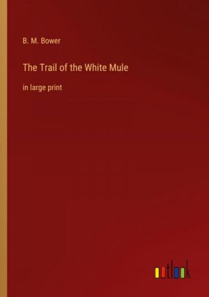 The Trail of the White Mule