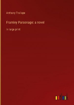 Framley Parsonage: a novel