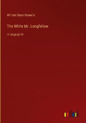 The White Mr. Longfellow