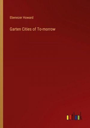 Garten Cities of To-morrow