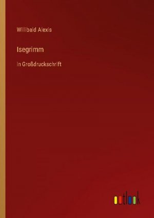 neues Buch – Willibald Alexis – Isegrimm