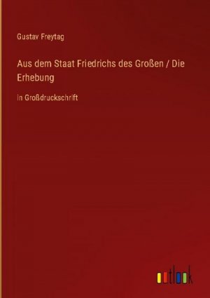 Aus dem Staat Friedrichs des Großen / Die Erhebung