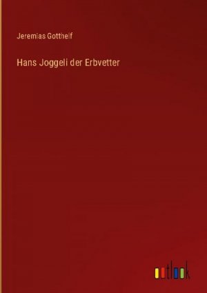 Hans Joggeli der Erbvetter