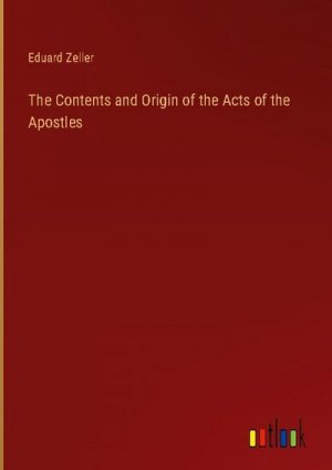 The Contents and Origin of the Acts of the Apostles