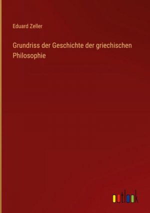 Grundriss der Geschichte der griechischen Philosophie