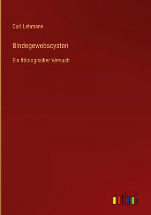 neues Buch – Carl Lehmann – Bindegewebscysten