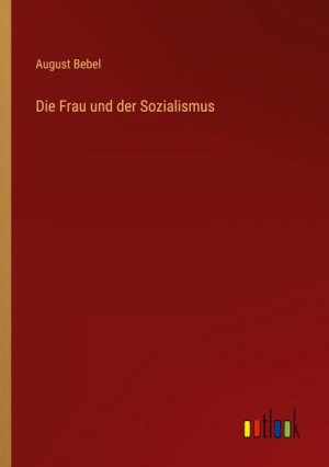 Die Frau und der Sozialismus