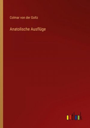 Anatolische Ausflüge